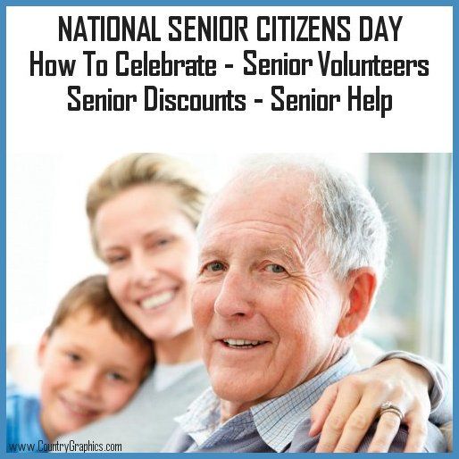 How to Celebrate National Senior Citizens Day - Country Graphics™